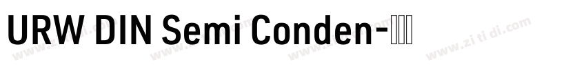 URW DIN Semi Conden字体转换 URW DIN Semi Conden字体转换